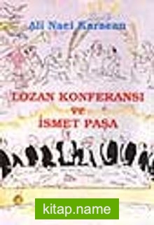 Lozan Konferansı Ve İsmet Paşa