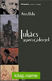 Lukacs: Marx’a Giden Yol