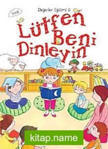 Lütfen Beni Dinleyin / Değerler Eğitimi -6