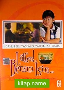 Lütfen!. Benim İçin…