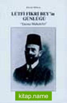 Lütfi Fikri Bey’in Günlüğü