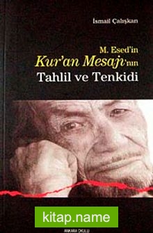 M. Esed’in Kur’an Mesajı’nın Tahlil ve Tenkidi