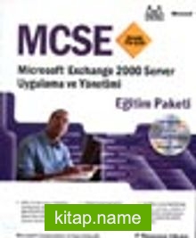 MCSE Exam 70-224 Eğitim Paketi Microsoft Exchange 2000 Server Uygulama ve Yönetimi