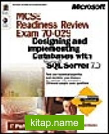 MCSE Readiness Review Exam 70-029: Designing and Implementing Databases with Micr. SQL Server 7