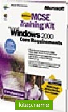 MCSE Training Kit: Microsoft Windows 2000 Core Requirements