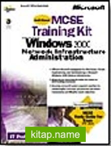 MCSE Training Kit: Microsoft Windows 2000 Network Infrastructure Administration