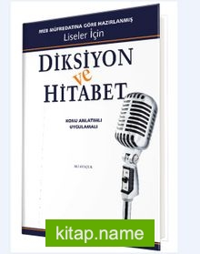 MEB Müfredatına Göre Hazırlanmış Liseler İçin Diksiyon ve Hitabet / Konu Anlatımlı Uygulamalı