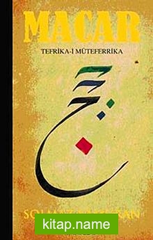 Macar Tefrika-i Müteferrika (Ciltsiz)