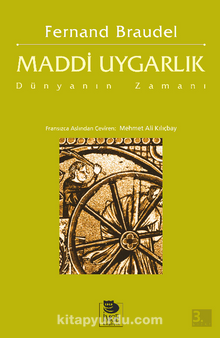 Maddi Uygarlık: Dünyanın Zamanı