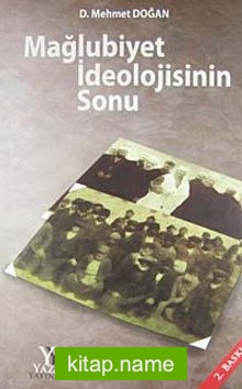 Mağlubiyet İdeolojisinin Sonu