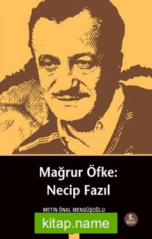 Mağrur Öfke: Necip Fazıl