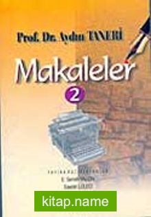 Makaleler Cilt 2 / Prof. Dr. Aydın Taneri