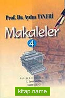 Makaleler Cilt 4 / Prof. Dr. Aydın Taneri