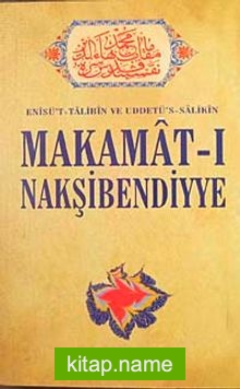 Makamat-ı Nakşibendiyye Evrad-ı Bahaiyye ve Tarikat Risalesi İlaveli