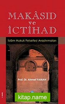 Makasıd ve İctihad / İslam Hukuk Felsefesi Araştırmaları