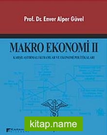 Makro Ekonomi 2  Karşılaştırmalı Kuramlar ve Ekonomi Politikaları