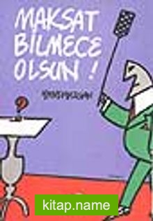 Maksat Bilmece Olsun!