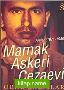 Mamak Askeri Cezaevi Anılar (1971-1980)