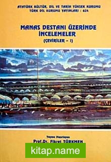 Manas Destanı Üzerine İncelemeler (Çeviriler-1)