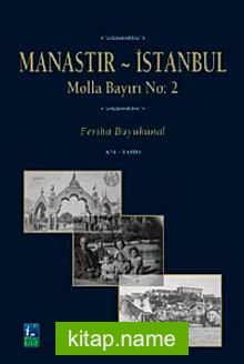 Manastır İstanbul : Molla Bayırı No: 2