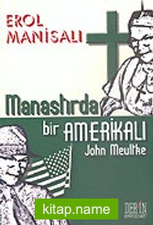 Manastırda Bir Amerikalı John Meultke