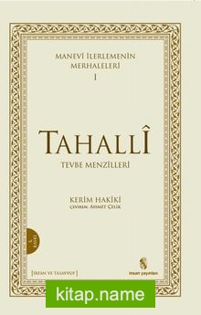 Manevi İlerlemenin Merhaleleri (I) Tahalli (Tevbe Menzilleri)