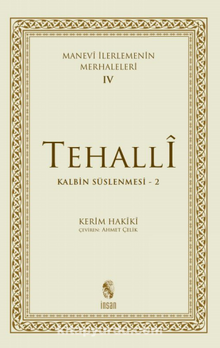 Manevi İlerlemenin Merhaleleri-IV Tahalli Kalbin Süslenmesi