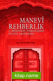 Manevi Rehberlik ve Ben Ötesi Psikolojisi Üzerine Paylaşımlar