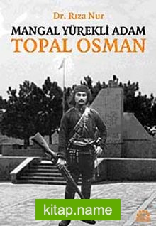 Mangal Yürekli Adam Topal Osman