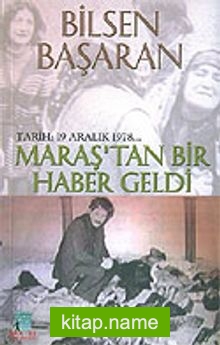 Maraş’tan Bir Haber Geldi Tarih 19 Aralık 1978