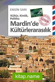 Mardin’de Kültürlerarasılık Kültür, Kimlik, Politika