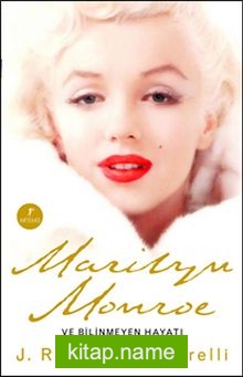 Marilyn Monroe ve Bilinmeyen Hayatı