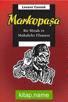 Markopaşa  Bir Mizah ve Muhalefet Efsanesi