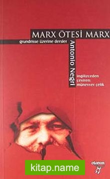 Marx Ötesi Marx / Grundrisse Üzerine Dersler