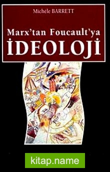 Marx’dan Foucault’ya İdeoloji