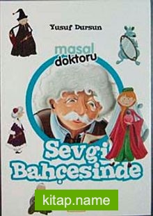 Masal Doktoru Sevgi Bahçesine