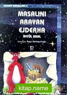 Masalını Arayan Ejderha / Orman Masalları 4