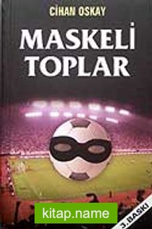 Maskeli Toplar