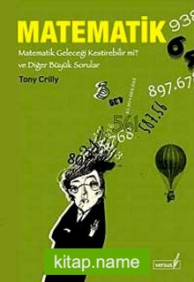 Matematik Matematik Geleceği Kestirebilir mi? ve Diğer Büyük Sorular