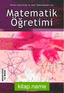 Matematik Öğretimi  Eğitim Fakülteleri ve Sınıf Öğretmenleri İçin