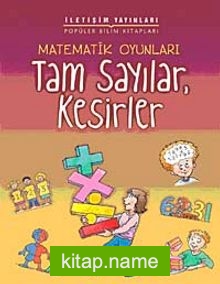 Matematik Oyunları Tam Sayılar, Kesirler