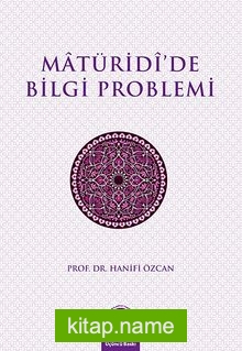 Maturidi’de Bilgi Problemi