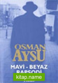 Mavi – Beyaz Rapsodi