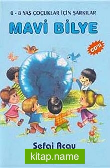 Mavi Bilye 0-8 Yaş Çocuklar İçin Şarkılar