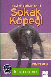 Mavi’nin Serüvenleri 3/ Sokak Köpeği