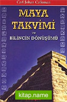 Maya Takvimi ve Bilincin Dönüşümü