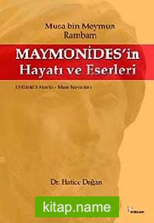 Maymonides’in Hayatı ve Eserleri  Musa Bin Meymun Rambam