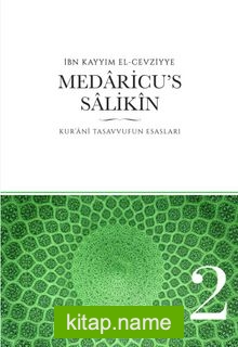 Medaricu’s Salikin / Kur’ani Tasavvufun Esasları / 2. Cilt