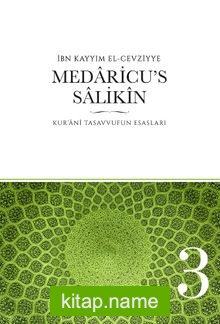 Medaricu’s Salikin / Kur’ani Tasavvufun Esasları /3 . Cilt