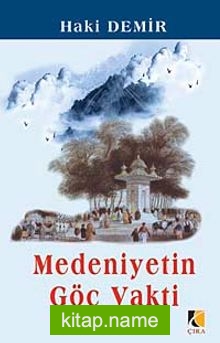 Medeniyetin Göç Vakti